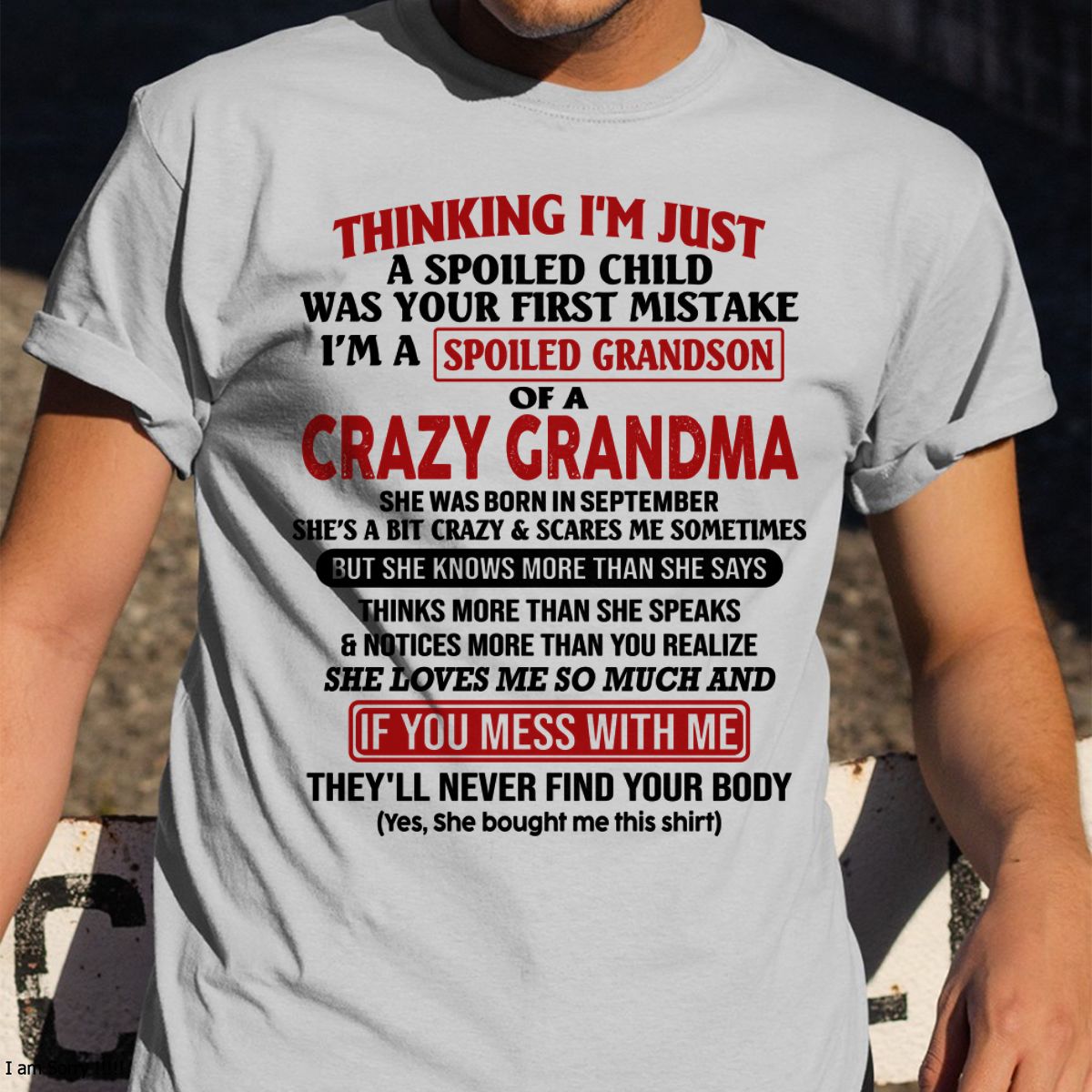 SEPTEMBER - I'M A SPOILED GRANDSON OF A CRAZY GRANDMA - From Grandma - NGHL09 (SKU-GMS1-NTT09)