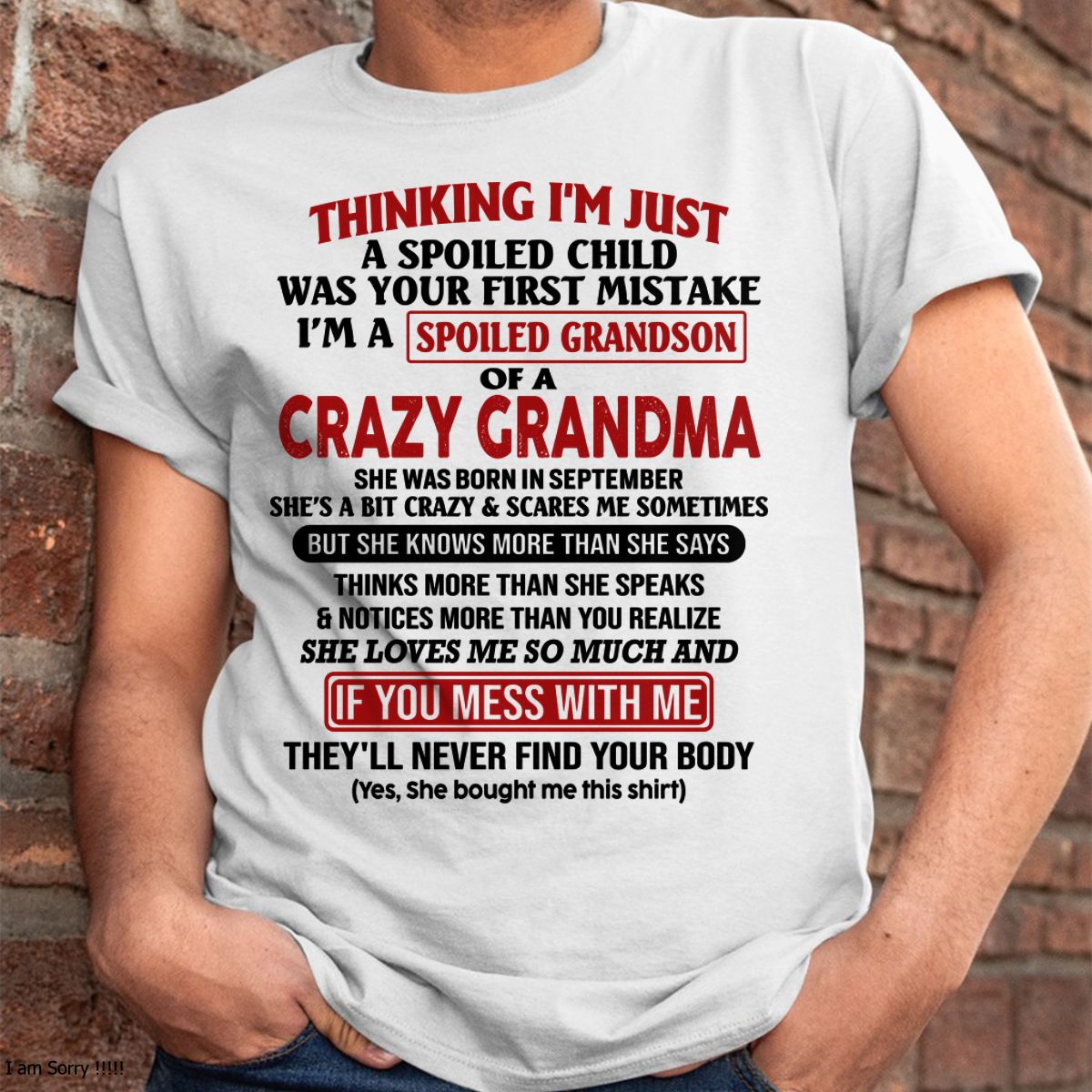 SEPTEMBER - I'M A SPOILED GRANDSON OF A CRAZY GRANDMA - From Grandma - NGHL09 (SKU-GMS1-NTT09)