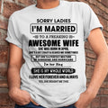 April - Sorry Ladies I Am Married To A Freaking Awesome Wife - Gift For Husband From Wife - NGHL04 (SKU-TWIFE-04)