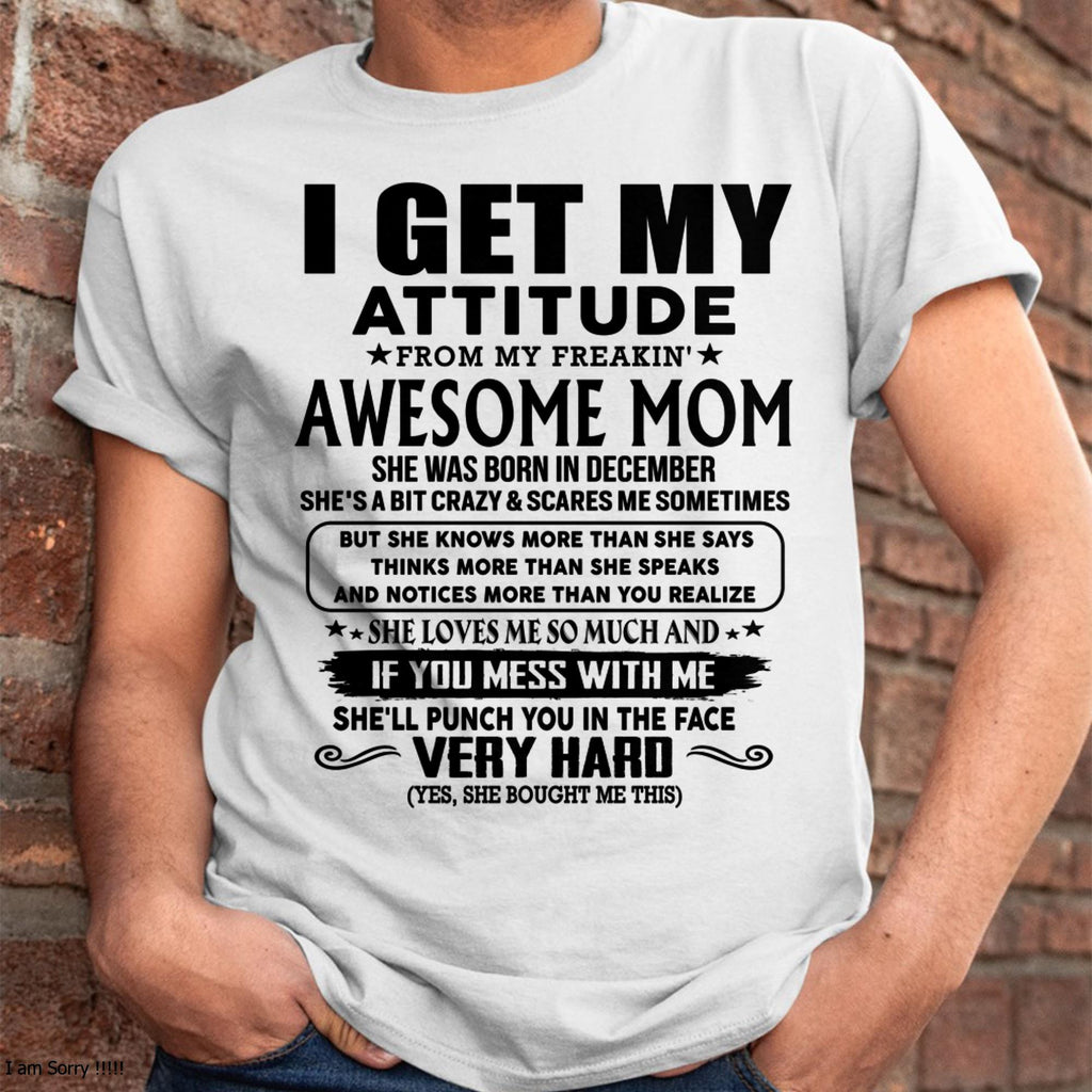 December - Thanks Mom - I GET MY ATTITUDE FROM MY FREAKIN' AWESOME MOM - Gift for Son and Daughter From Mom - NGHL12 (SKU-TMD-CU-12)