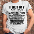 July - Thanks Mom - I GET MY ATTITUDE FROM MY FREAKIN' AWESOME MOM - Gift for Son and Daughter From Mom - NGHL07 (SKU-TMD-CU-07)