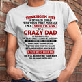 July - I Am Spoiled Son Of A Crazy Dad - Gift for Son From Dad - NGHL07 (SKU-TDS-SPOILED-07)