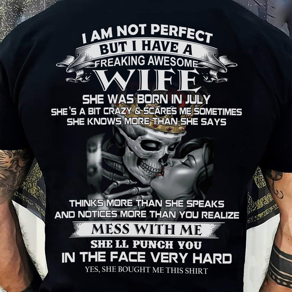 July - I Am Not Perfect But I Have A Freaking Awesome Wife - Gift For Husband From Wife - NGHL07 (SKU06-34-07)