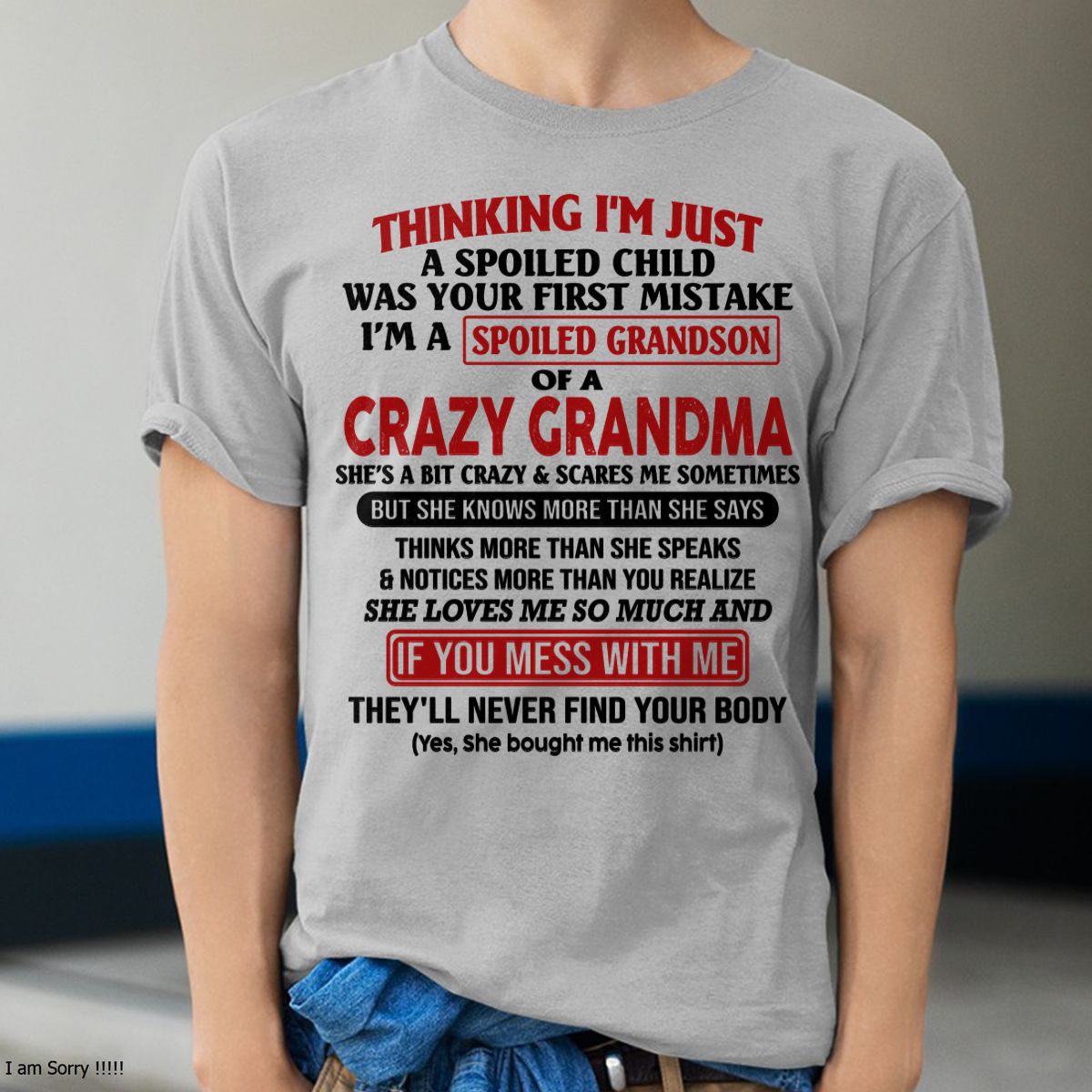 I'M A SPOILED GRANDSON OF A CRAZY GRANDMA - From Grandma - NGHL00 (SKU-GMS1-NTT00)