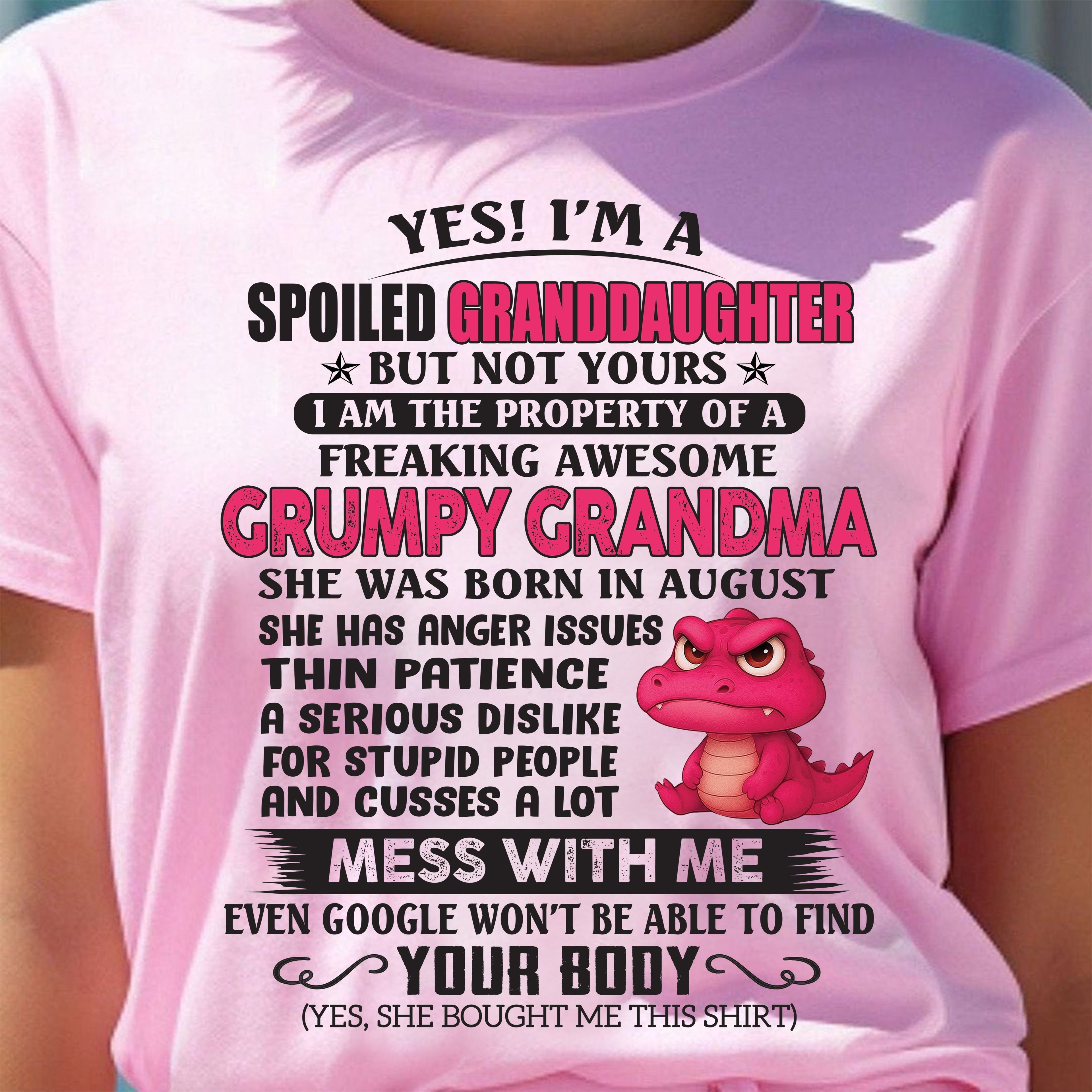 AUGUST - YES, I'M A SPOILED GRANDDAUGHTER - GIFT FROM GRANDMA - NGHL08 (SKU09-96-08)