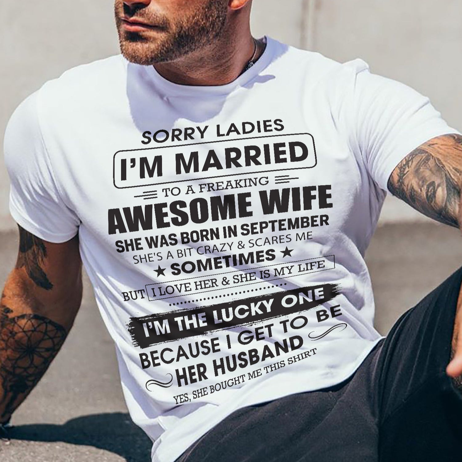 September - Sorry Ladies I'm Married To A Freaking Awesome Wife - Gift For Husband From Wife - NGHL09 (SKU06-45-09)