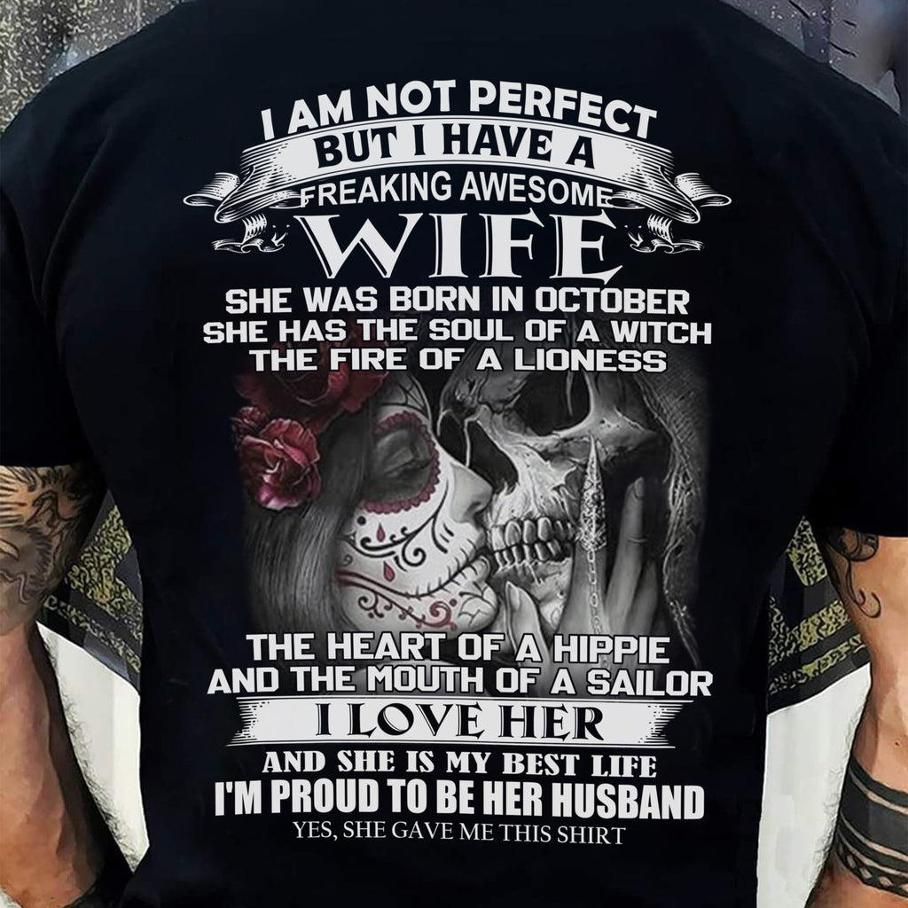 October - I Am Not Perfect But I Have A Freaking Awesome Wife - Gift For Husband From Wife - NGHL10 (SKU06-31-10)