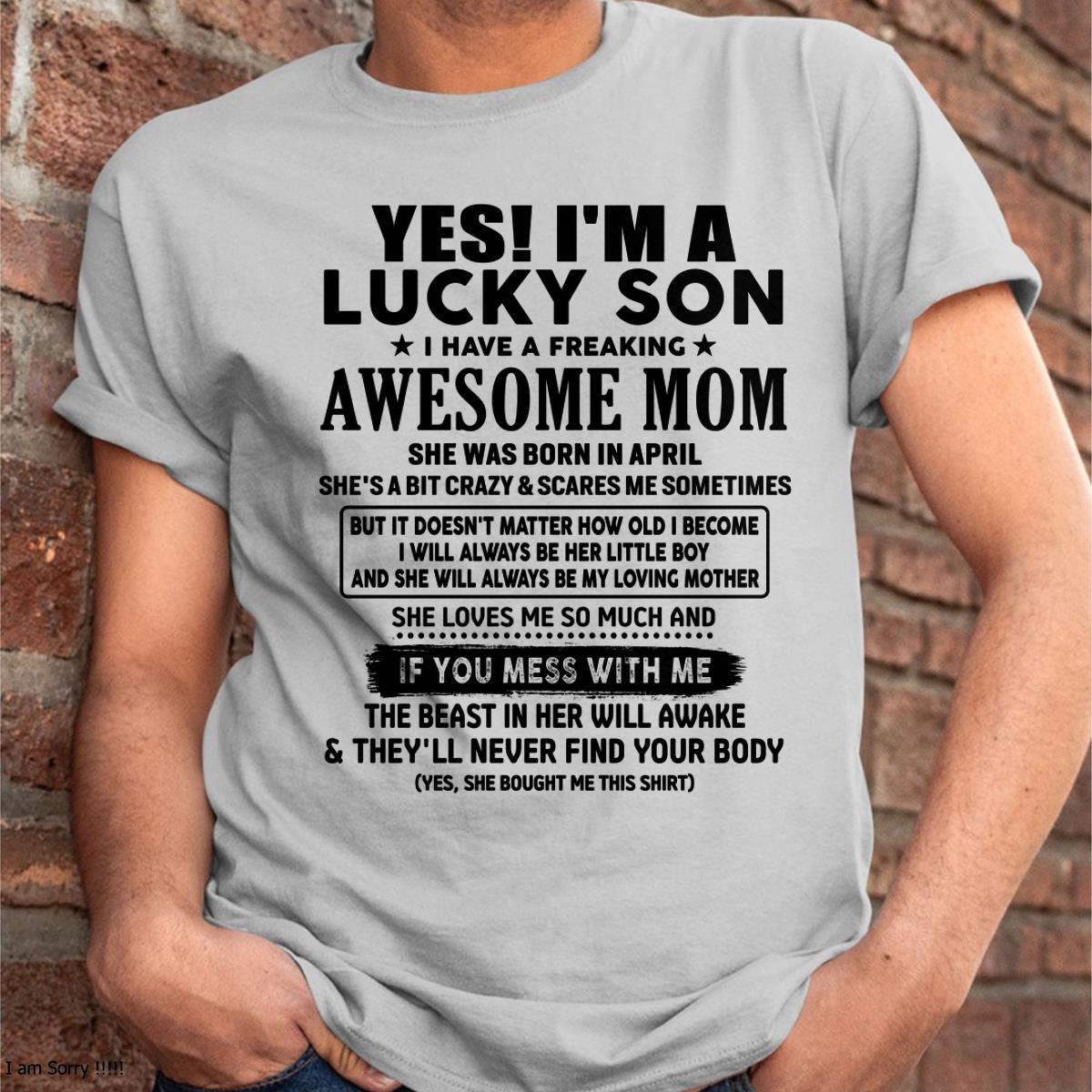 April - I am Lucky Son - Gift For Son From Mom - NGHL04 - (SKU-T1206LMS-04)