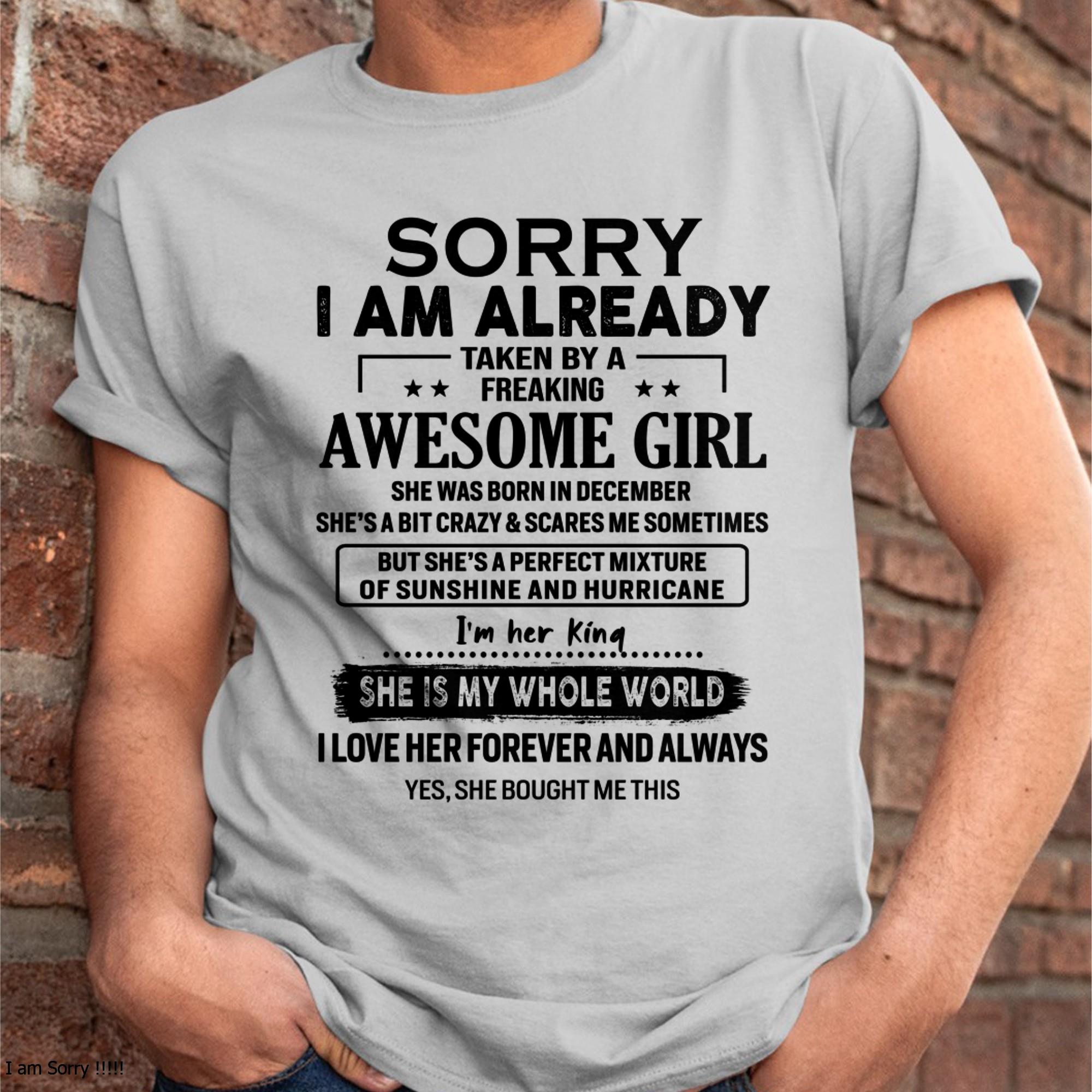 December - Sorry I Am Already Taken By A Freaking Awesome Girl - Gift For Husband From Wife - NGHL12 (SKU-TSRGIRL-12)