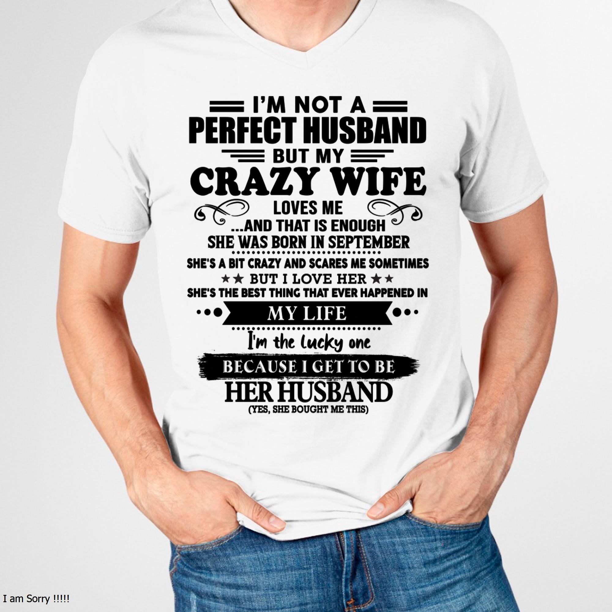 September - I Am Not A Perfect Husband But My Crazy Wife Love Me And That Is Enough - Gift For Husband From Wife - NGHL09 (SKU-QHUSBAND-09)