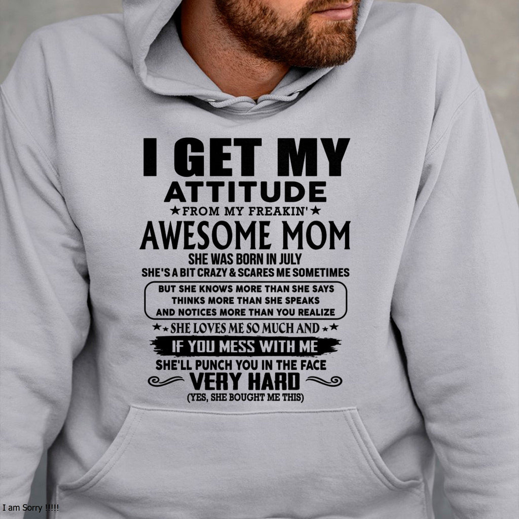 Thanks Mom - I GET MY ATTITUDE FROM MY FREAKIN' AWESOME MOM - Gift for Son and Daughter From Mom - NGHL07 (SKU-TMD-CU-07)