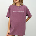 Absolutely Not Funny Sassy Minimal Aesthetic Meme Style Graphic Comfort Colors Tee