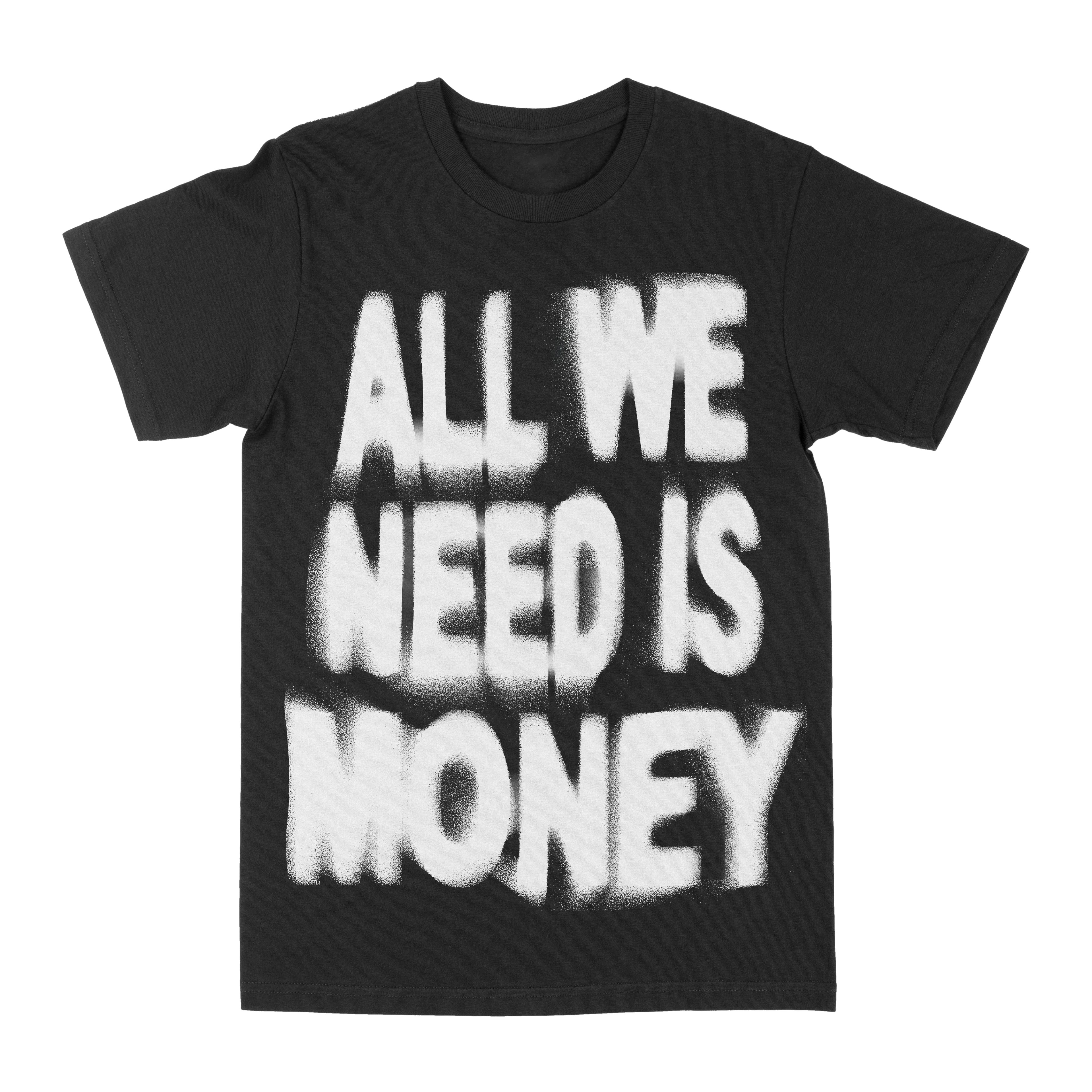 All We Need Is Money Graphic Tee