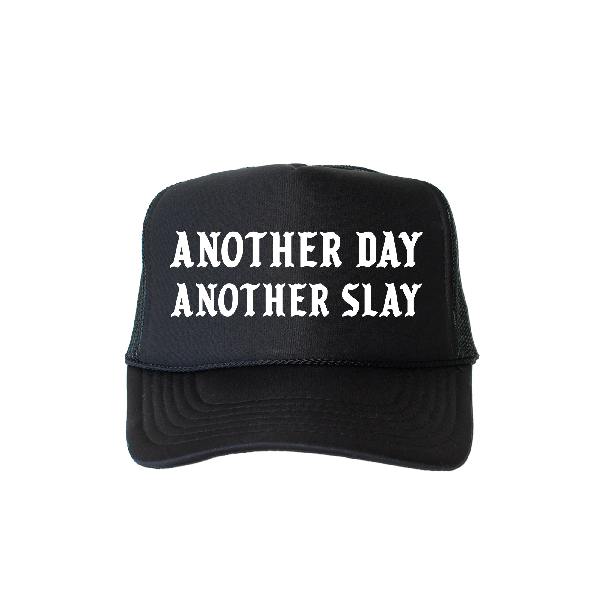 Another Day Another Slay Sassy Attitude Bold Graphic Statement Of Confidence Trucker Hat