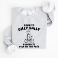 Born To Dilly Dally Bear Meme Sweatshirt
