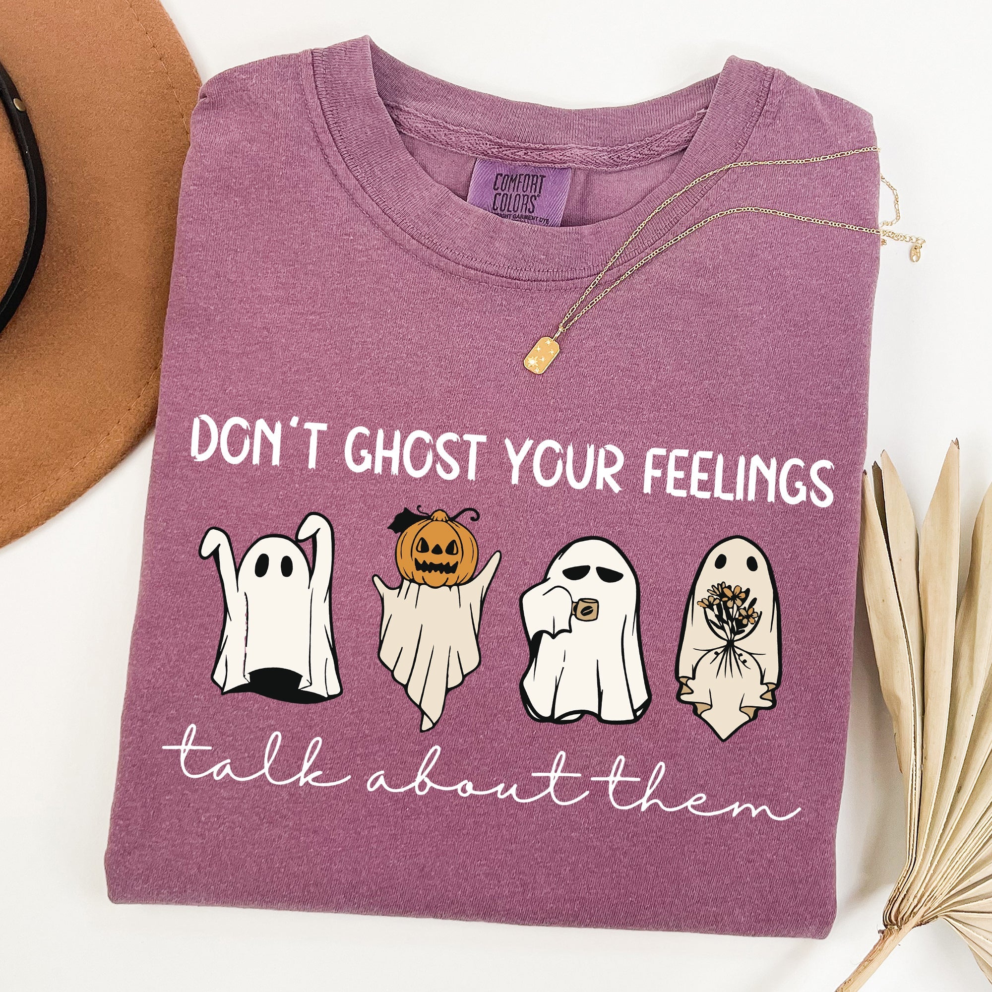 Don't Ghost Your Feeling, Talk Mental Health Awareness For Teachers Comfort Colors Tee