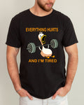 Everything Hurts And I'm Tired Meme Duck Gym Life Exercise Lifting Comfort Colors Tee