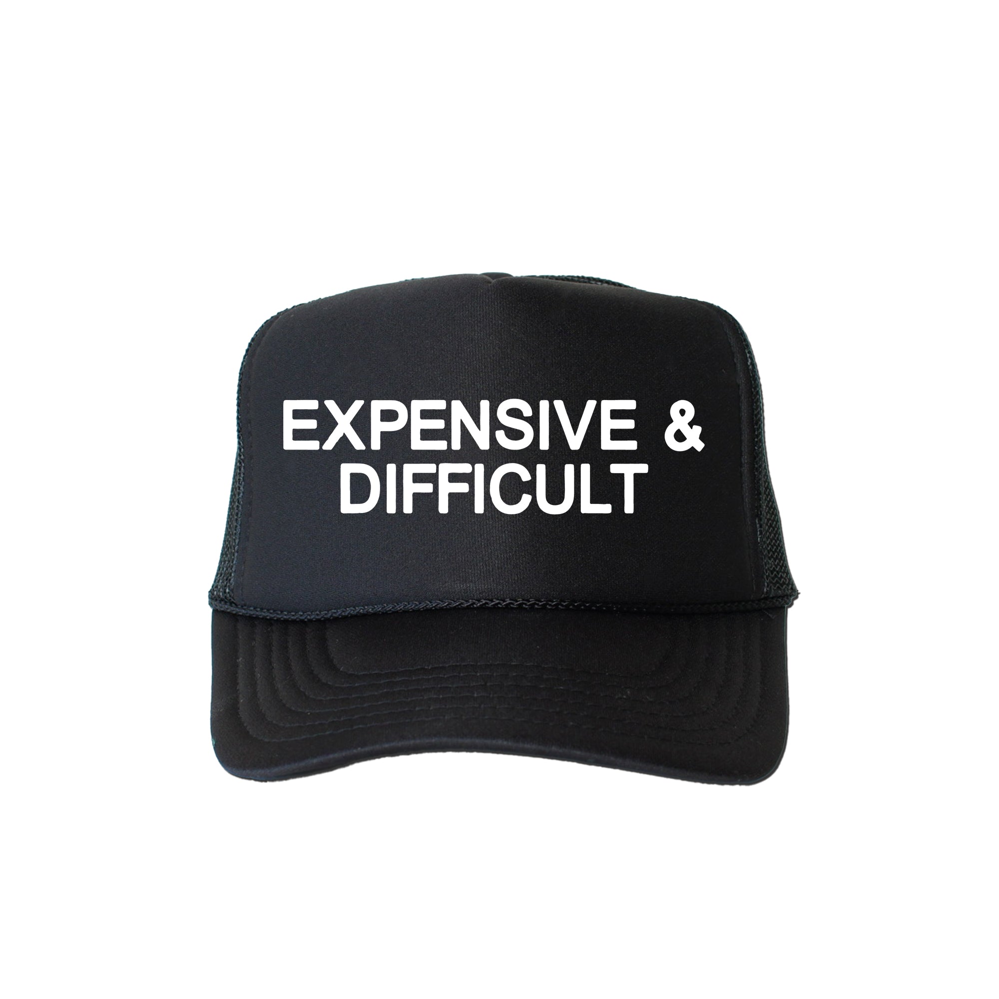 Expensive and Difficult, Sassy, Funny Quotes For Bold Personalities Who Speak Their Minds, Unapologetic Trucker Hat