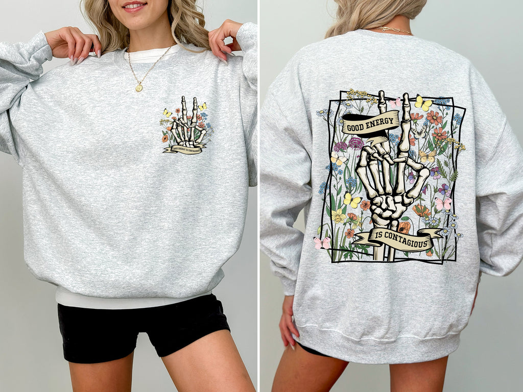Good Energy Is Contagious Skeleton Butterfly Spirit Art Eternal Vibe Design Edition Sweatshirt