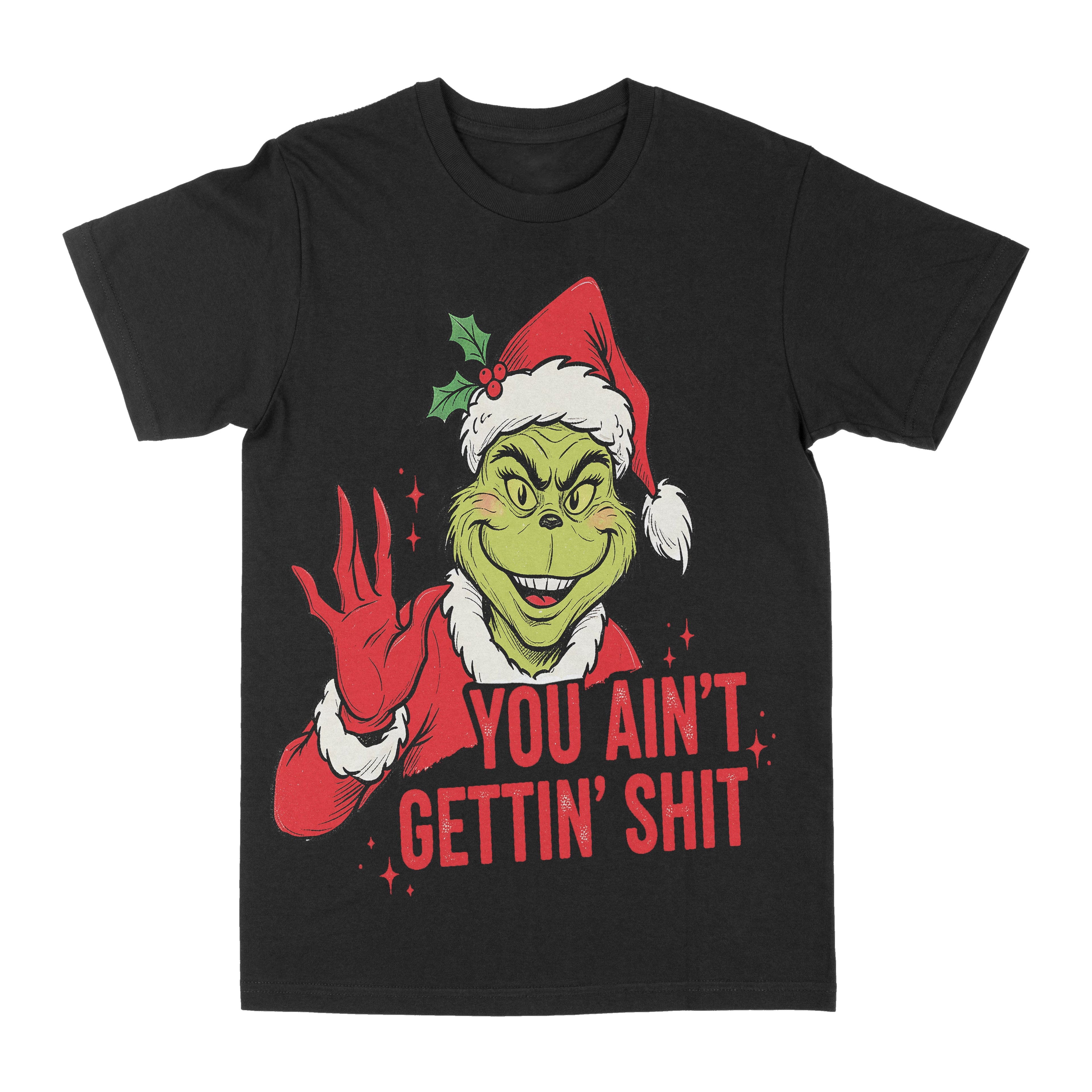 Grinch "Aint Getting" Graphic Tee