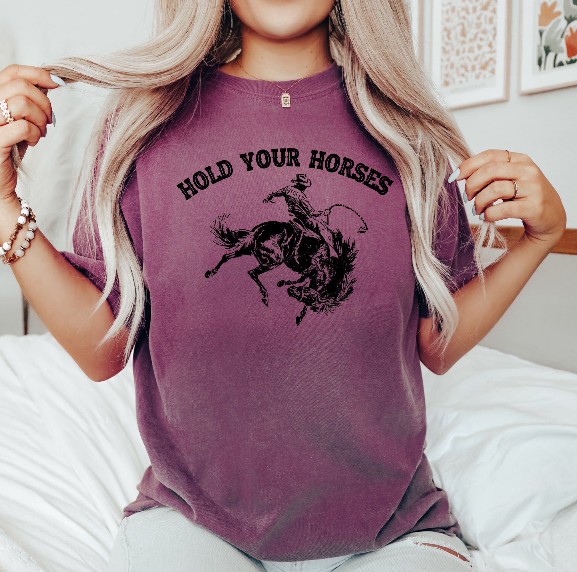 Hold Your Horses BroncoRider Rodeo Cowboy Western Country Cowgirl Comfort Colors Tee