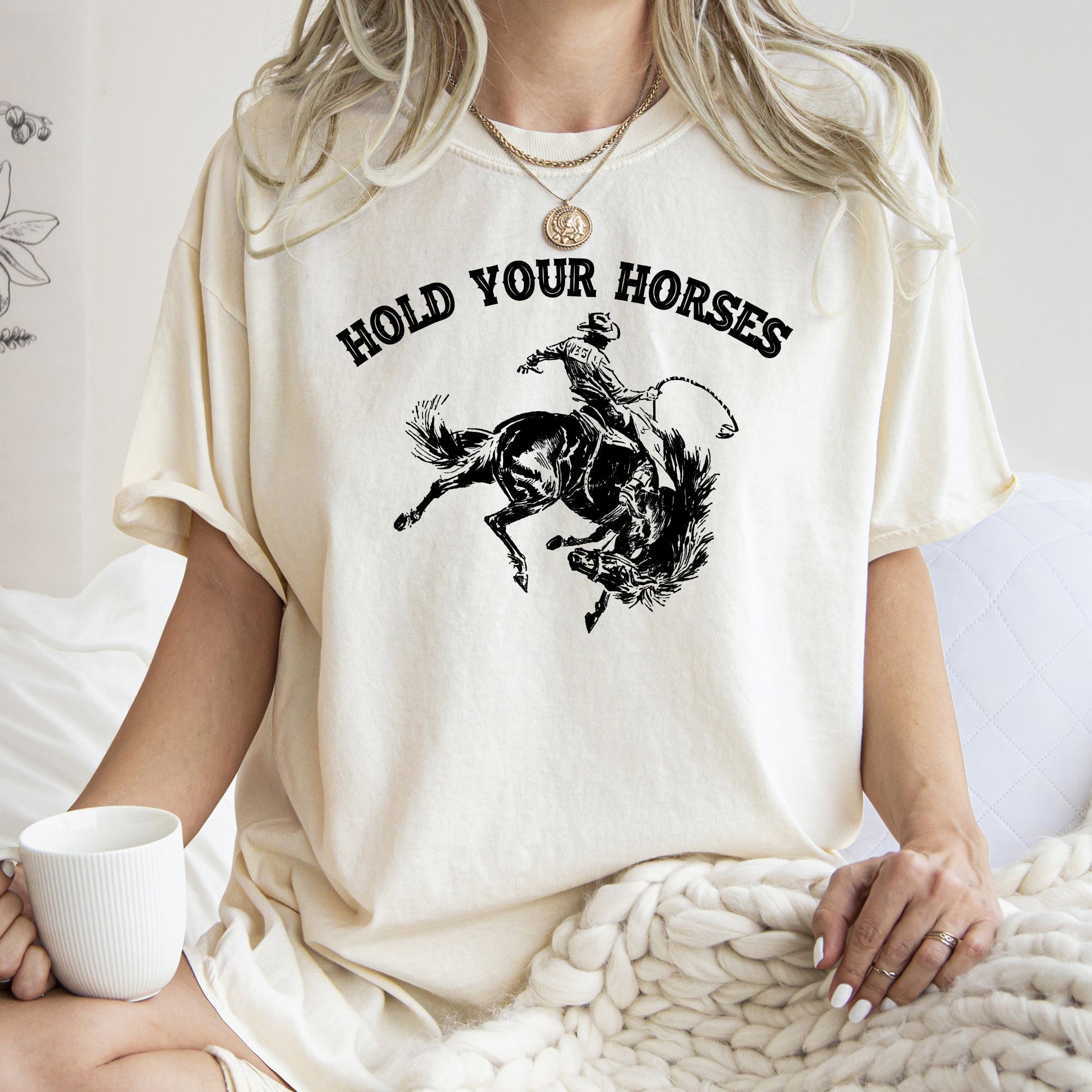 Hold Your Horses BroncoRider Rodeo Cowboy Western Country Cowgirl Comfort Colors Tee