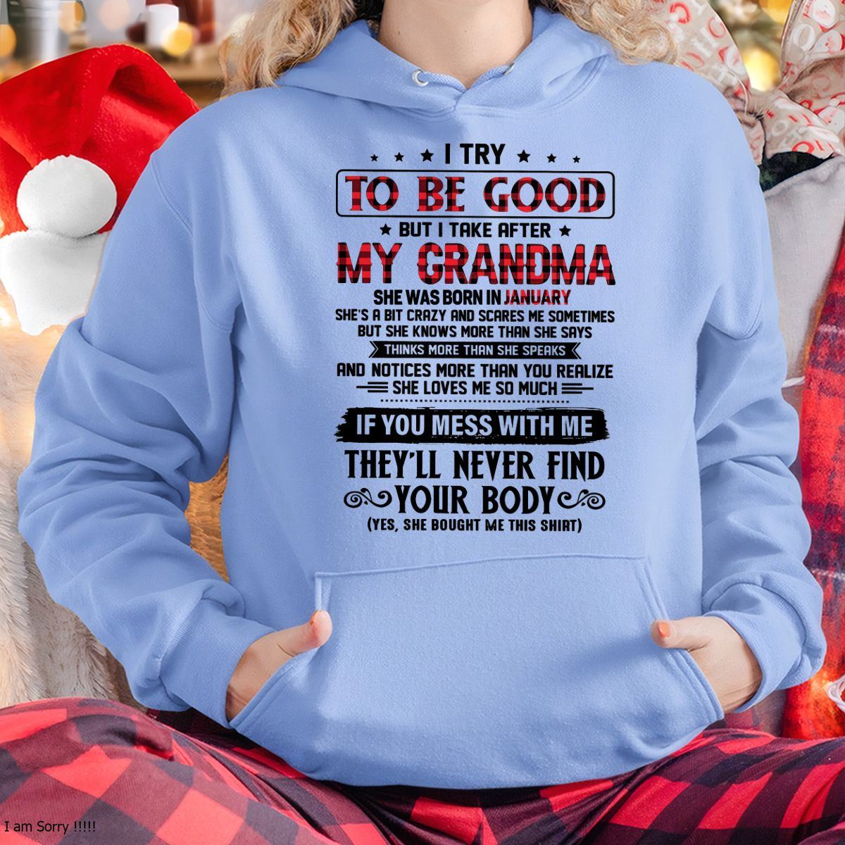 I TRY TO BE GOOD BUT I TAKE AFTER MY GRANDMA - From grandma for granddaughter - NTTD01 (SKU07-102-01)