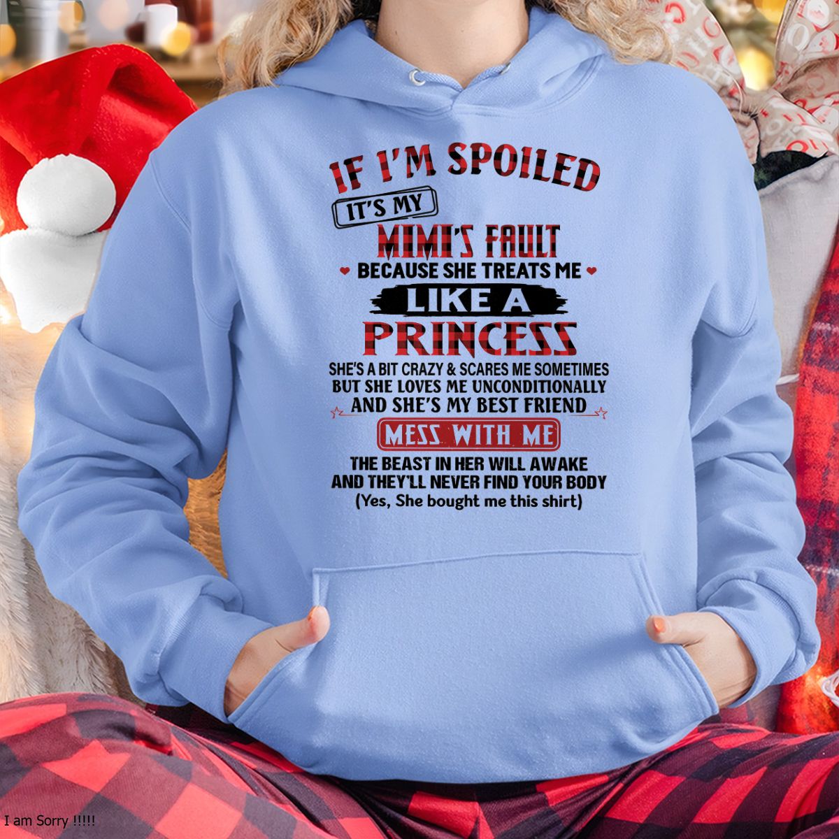 IF I'M SPOILED IT'S MY MIMI'S FAULT ♥ BECAUSE SHE TREATS ME ♥ LIKE A PRINCESS - From Grandma for granddaughter - NGHL00