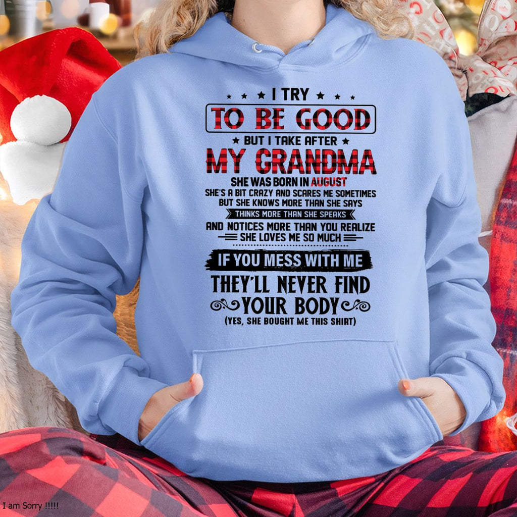I TRY TO BE GOOD BUT I TAKE AFTER MY GRANDMA - From grandma for granddaughter - NGHL08 (SKU07-102-08)