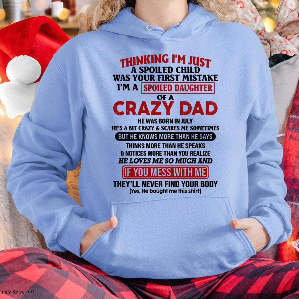July - I Am Spoiled Daughter Of A Crazy Dad - Gift for Daughter From Dad - NGHL07 (SKU-TDD-SPOILED-07)