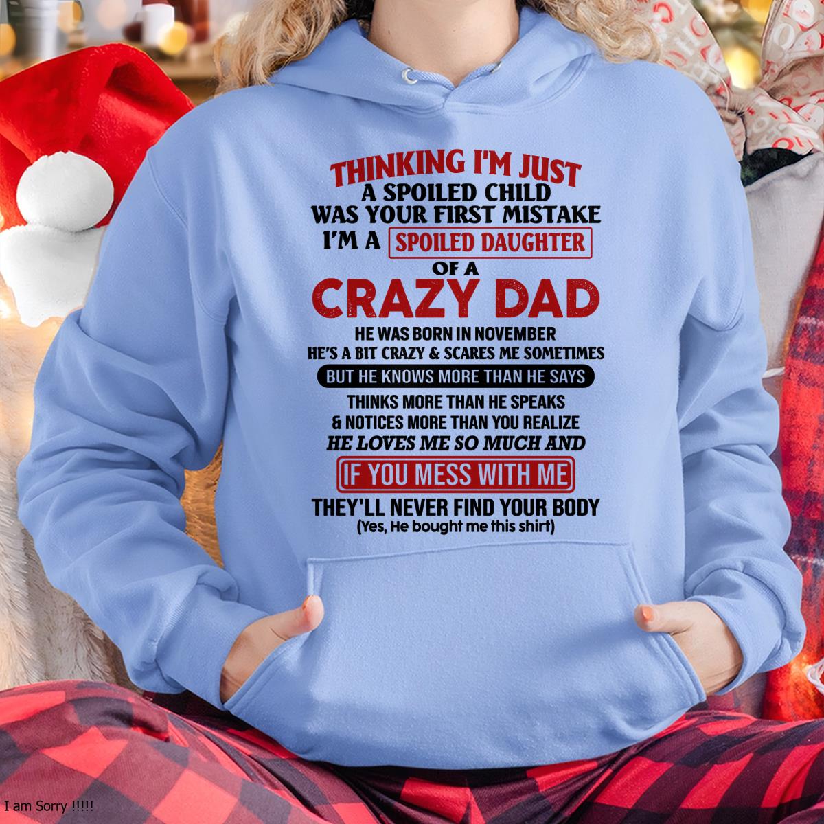 November - I Am Spoiled Daughter Of A Crazy Dad - Gift for Daughter From Dad - NGHL11 (SKU-TDD-SPOILED-11)