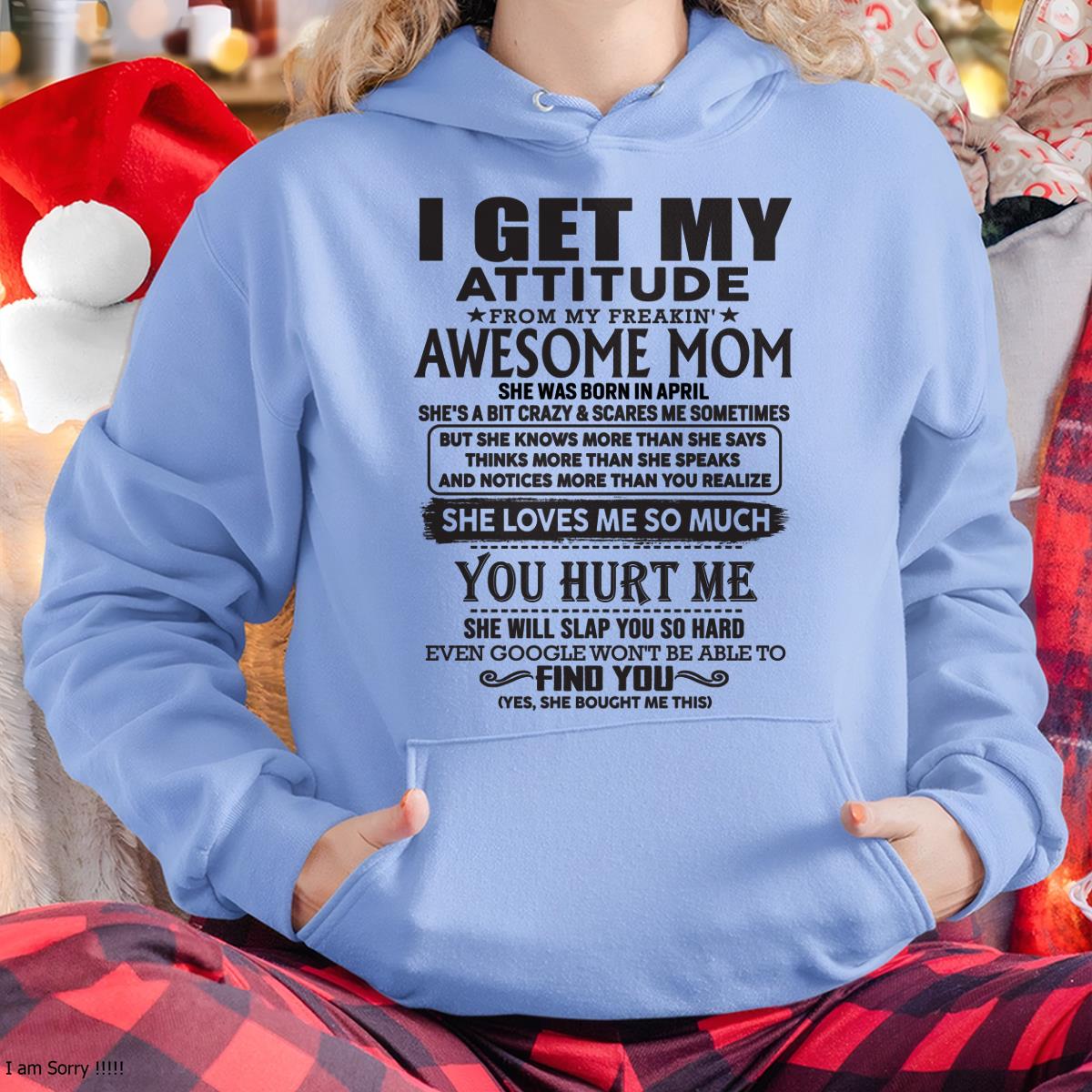 April - Thanks Mom - I GET MY ATTITUDE FROM MY FREAKIN' AWESOME MOM - Gift for Son and Daughter From Mom - NGHL04 April (SKU-TMD-04)