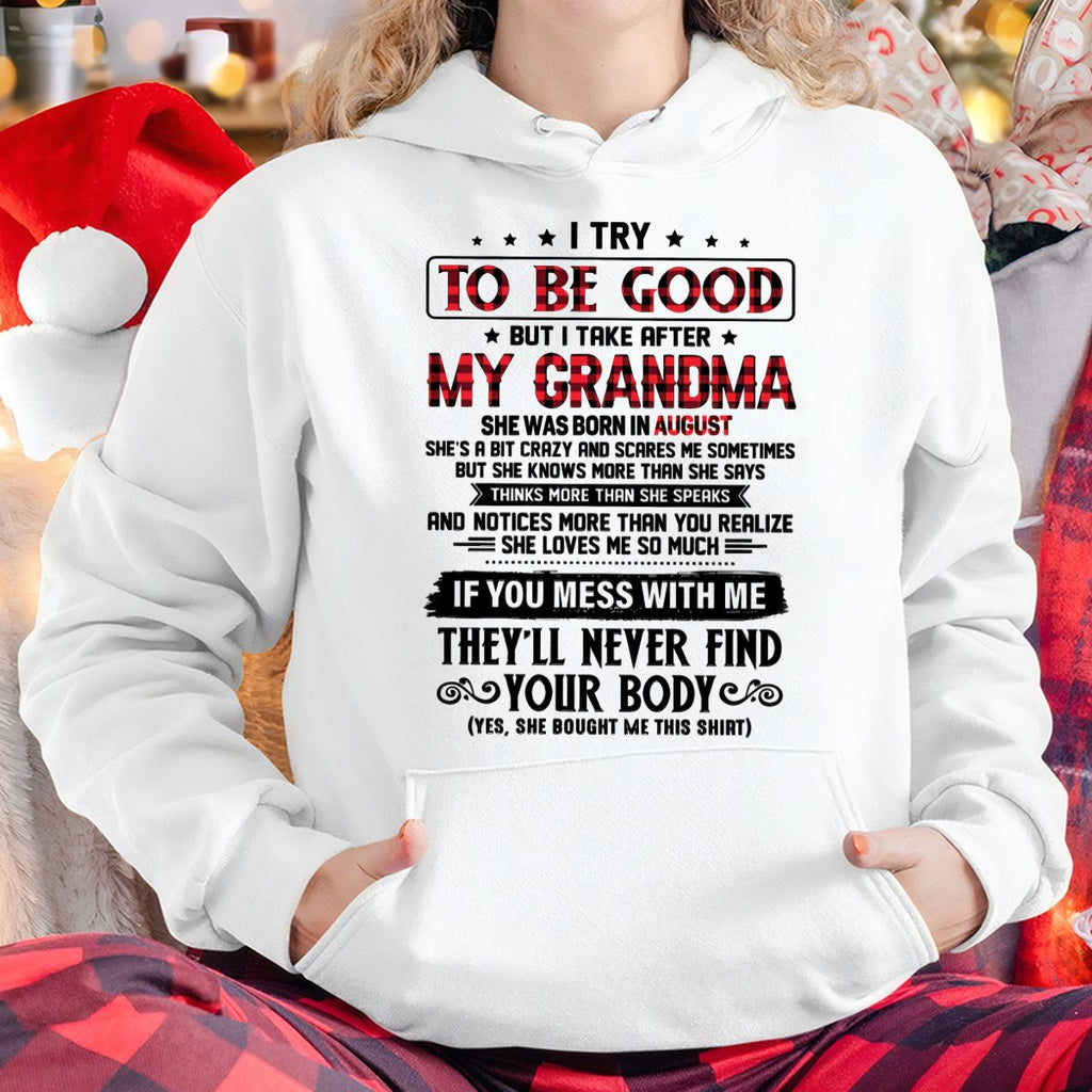 I TRY TO BE GOOD BUT I TAKE AFTER MY GRANDMA - From grandma for granddaughter - NGHL08 (SKU07-102-08)