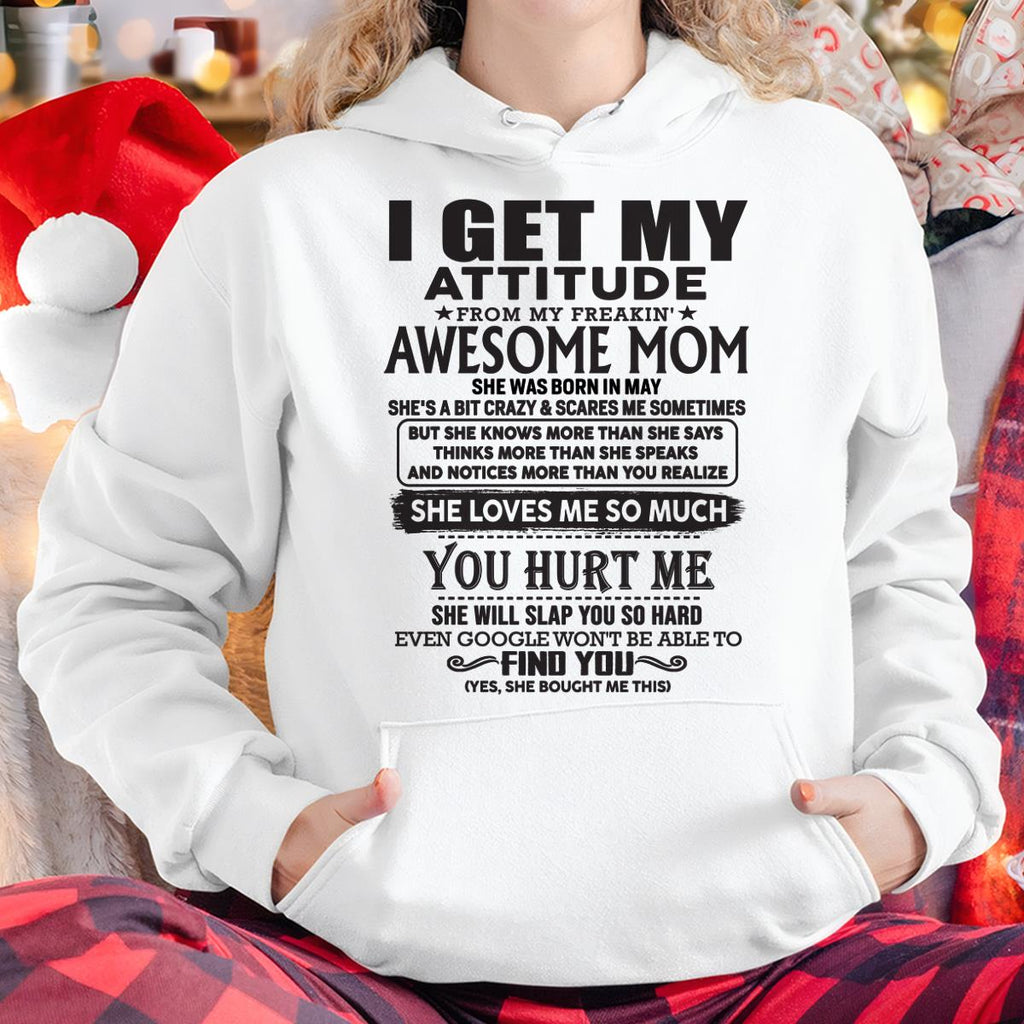 May - Thanks Mom - I GET MY ATTITUDE FROM MY FREAKIN' AWESOME MOM - Gift for Son and Daughter From Mom - NGHL05 May (SKU-TMD-05)