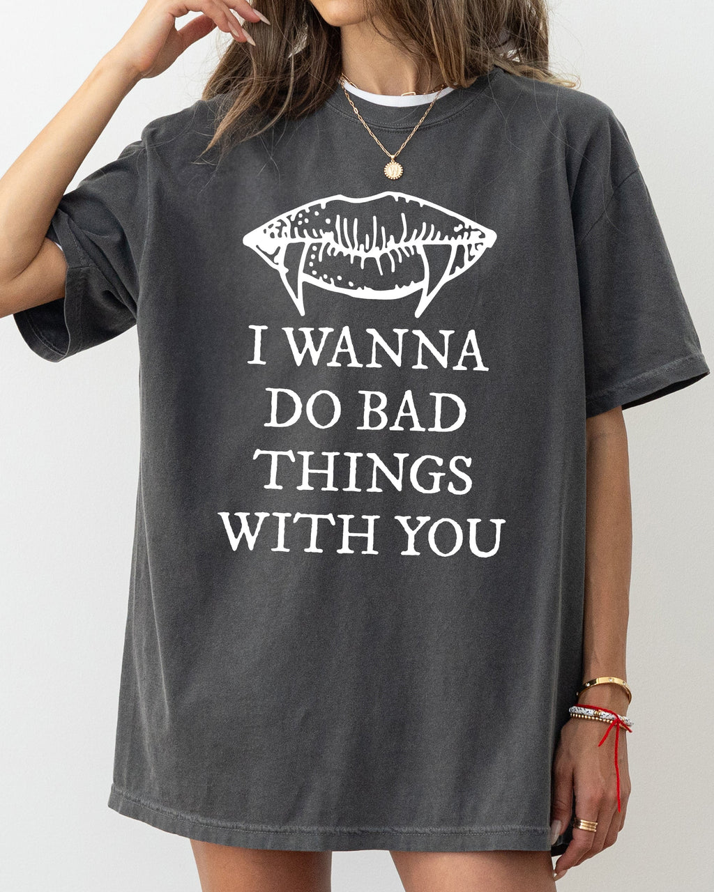 I Wanna Do Bad Things With You Vampire Gothic Halloween Spooky Scary Comfort Colors Tee