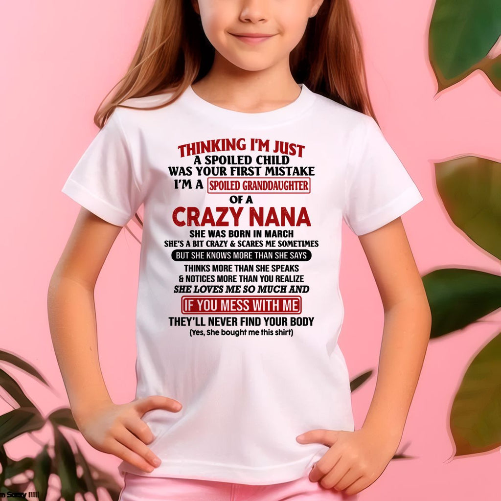 SPOILED GRANDDAUGHTER OF A CRAZY NANA T-SHIRT March Edition – From grandma to granddaughter - NGHL03 (SKU07-129-03)
