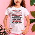 SPOILED GRANDDAUGHTER OF A CRAZY NANA T-SHIRT July Edition – From grandma to granddaughter- NTT07 (SKU07-129-07)