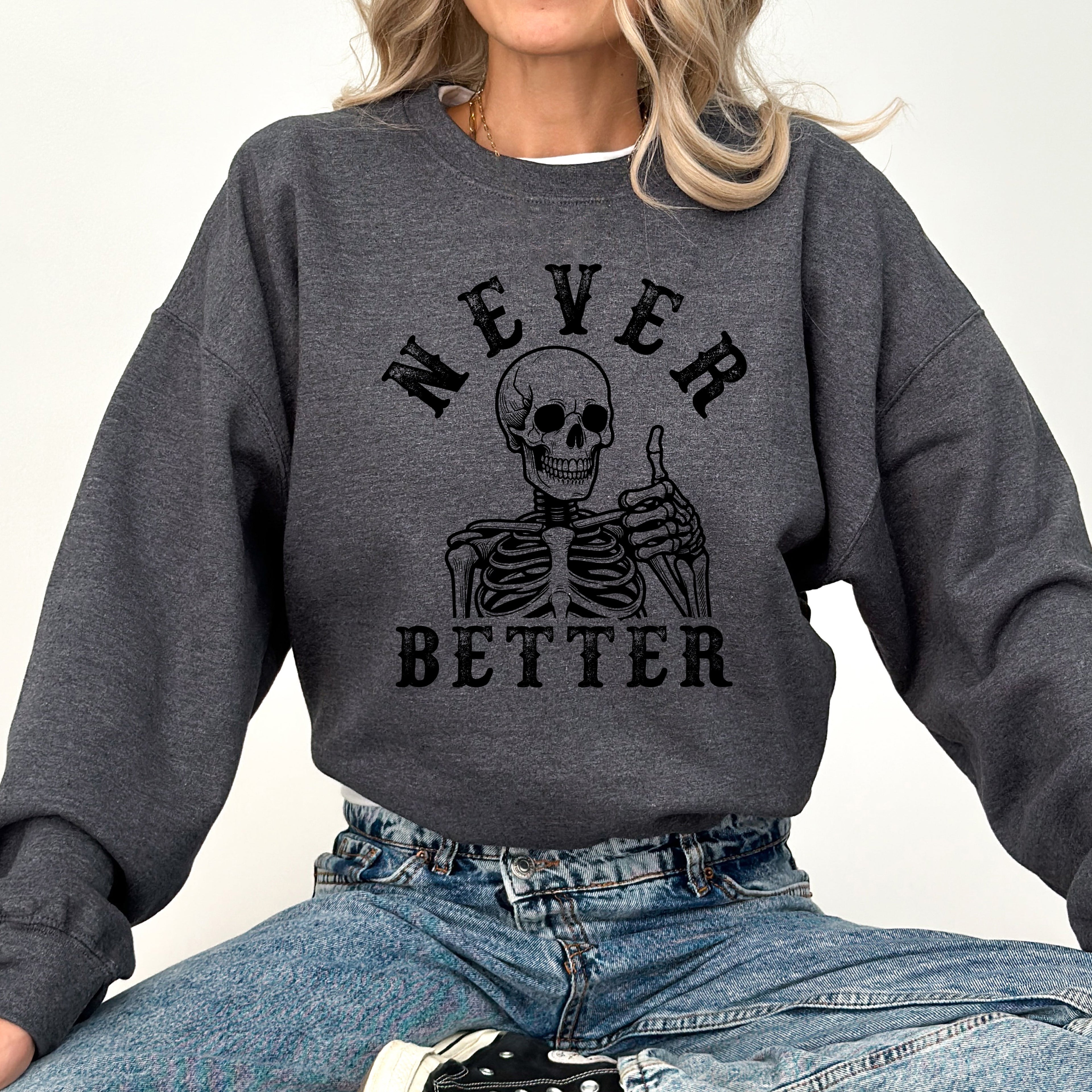 Never Better Cowboy Ghost Halloween Western Vintage Pumpkin Skeleton Retro Fall Graphic Sweatshirt