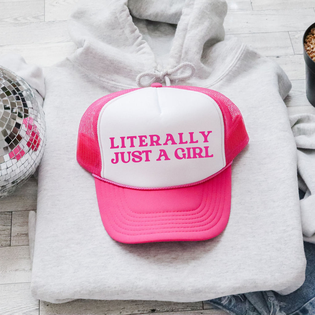 Literally Just a Girl Sassy Attitude Graphic Quote That Never Fails to Turn Heads and Start Conversations Trucker Hat