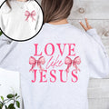Love Like Jesus Bow Ribbon Front And Back Christian Religious Gospel Graphic Sweatshirt