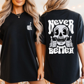 Never Better Skeleton Thumbs Up Spooky Halloween Bold Skeleton Design For Nighttime Frights And Street Style Graphic Tee