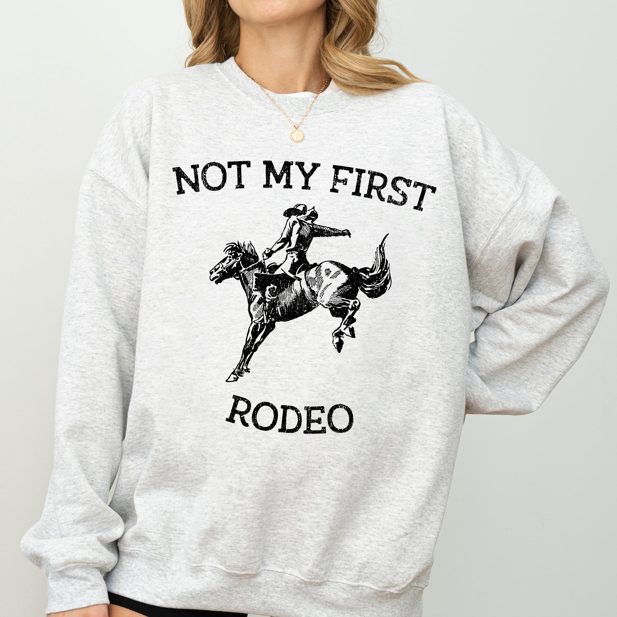 Not My First Rodeo Cowboy Country Cowgirl Vintage Western Pride Graphic Sweatshirt