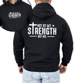Not My Strength But His Faith In Jesus Gospel Religious Inspirational Christian Hoodie