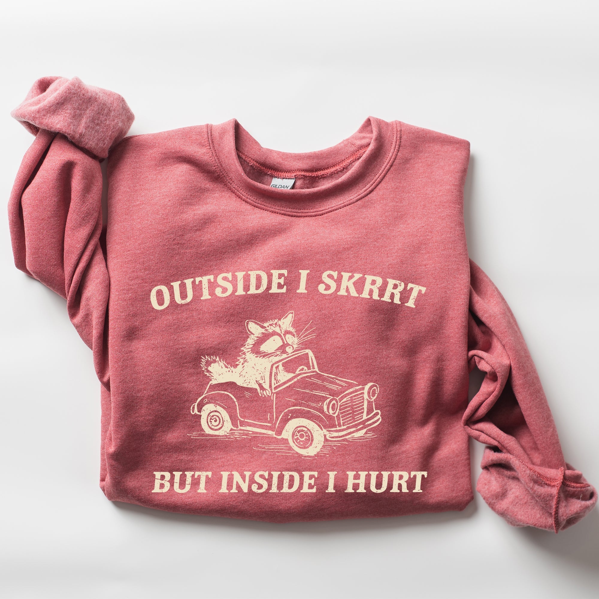 Outside I Skrrt Inside I Hurt Self Love Mental Health Awareness Everyday Strength Sweatshirt