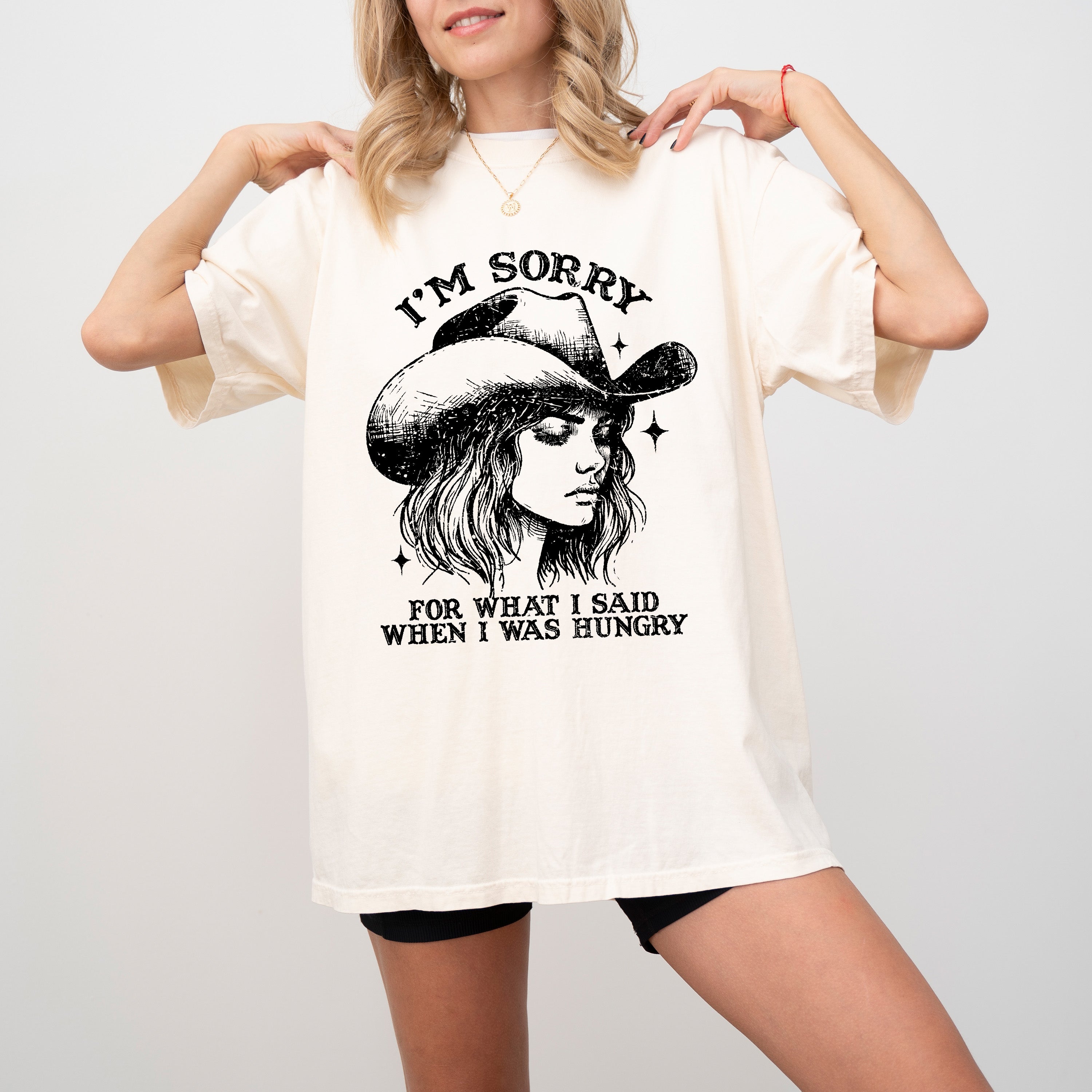 Sorry For What I Said When I Was Hungry Cowgirl Meme Sassy Western Humor Statement Comfort Colors Tee