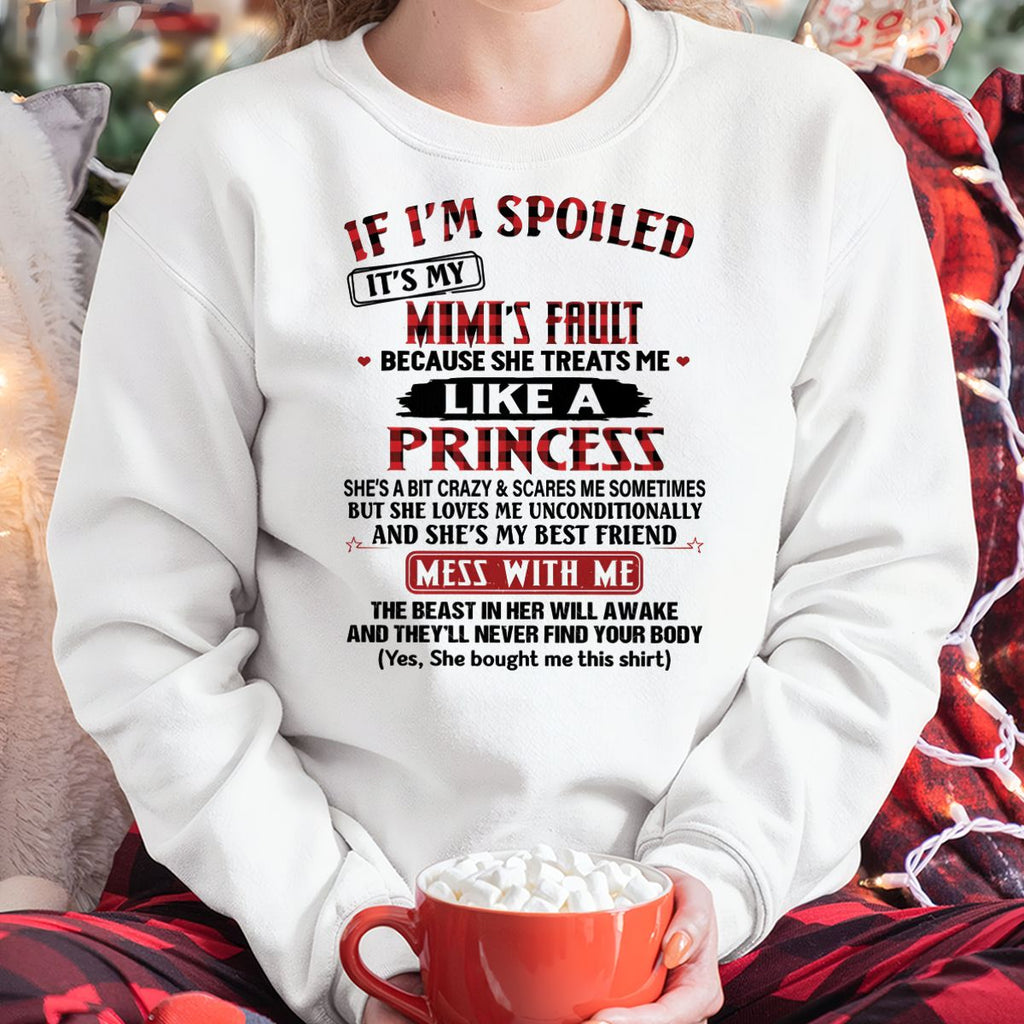 IF I'M SPOILED IT'S MY MIMI'S FAULT ♥ BECAUSE SHE TREATS ME ♥ LIKE A PRINCESS - From Grandma for granddaughter - NGHL00
