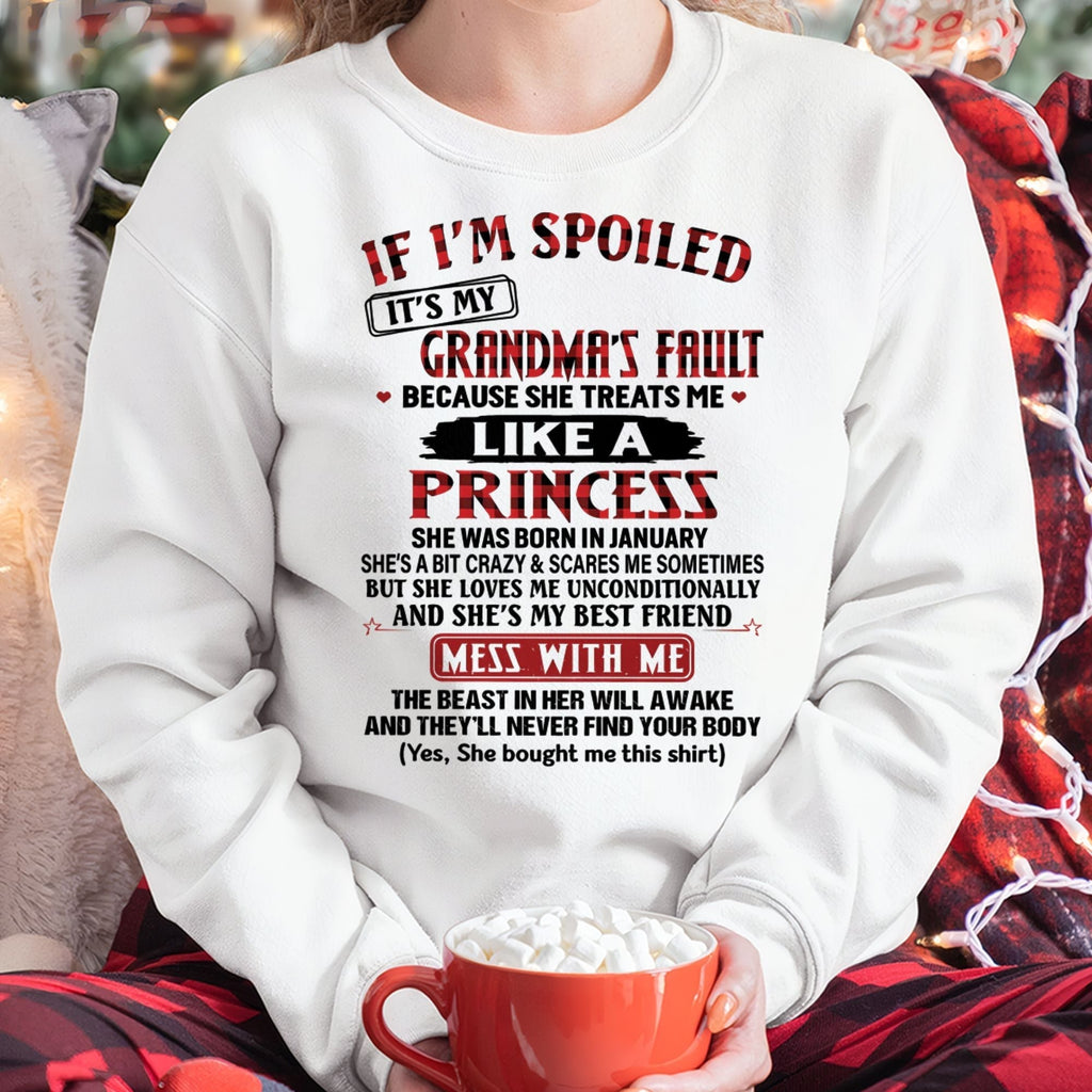IF I'M SPOILED IT'S MY GRANDMA'S FAULT ♥ BECAUSE SHE TREATS ME ♥ LIKE A PRINCESS - From Grandma for granddaughter - NTTD01 (SKU07-92-01)