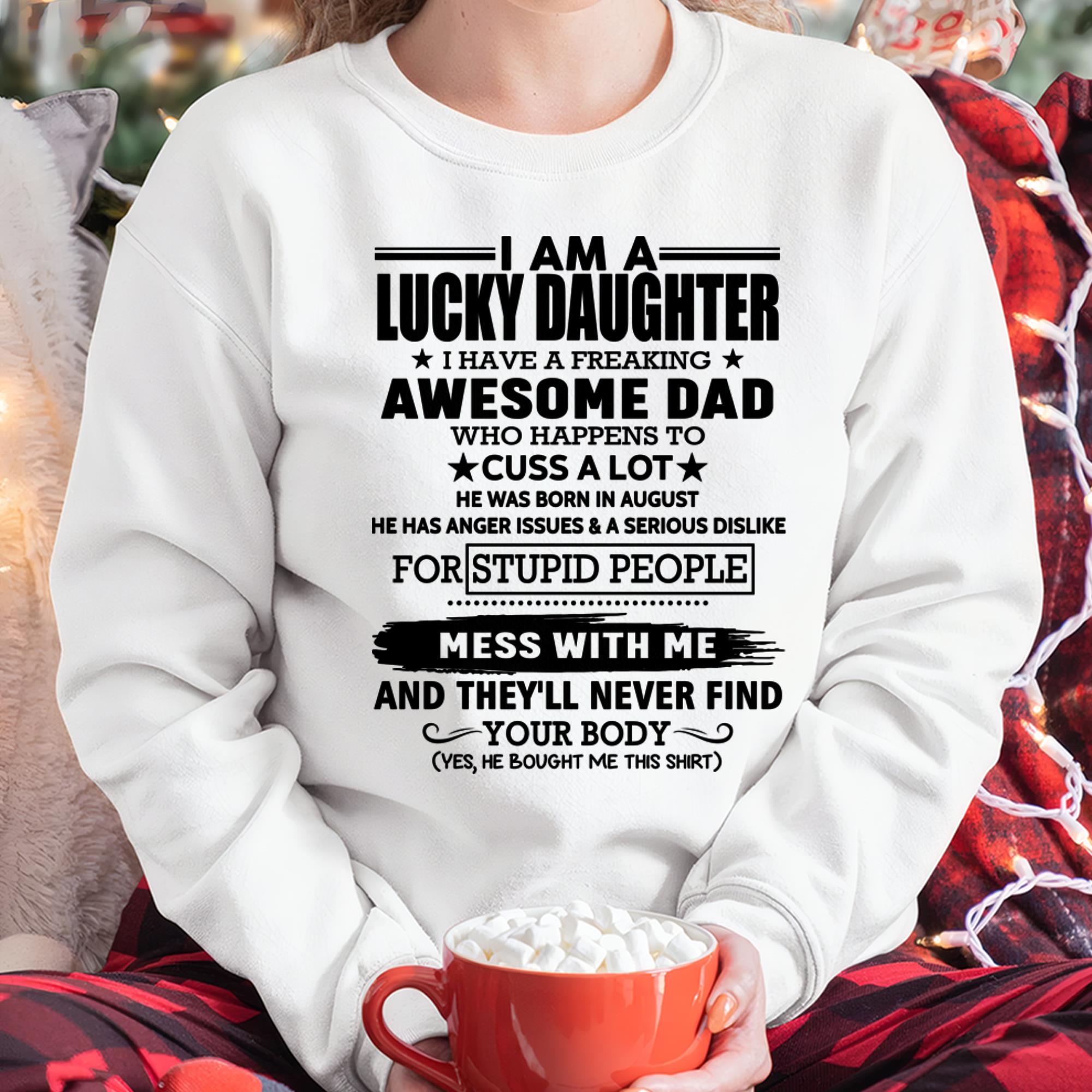 August - I'm Lucky Daughter - Gift for Daughter from Dad - NGHL08 (SKU-T1406DD-08)
