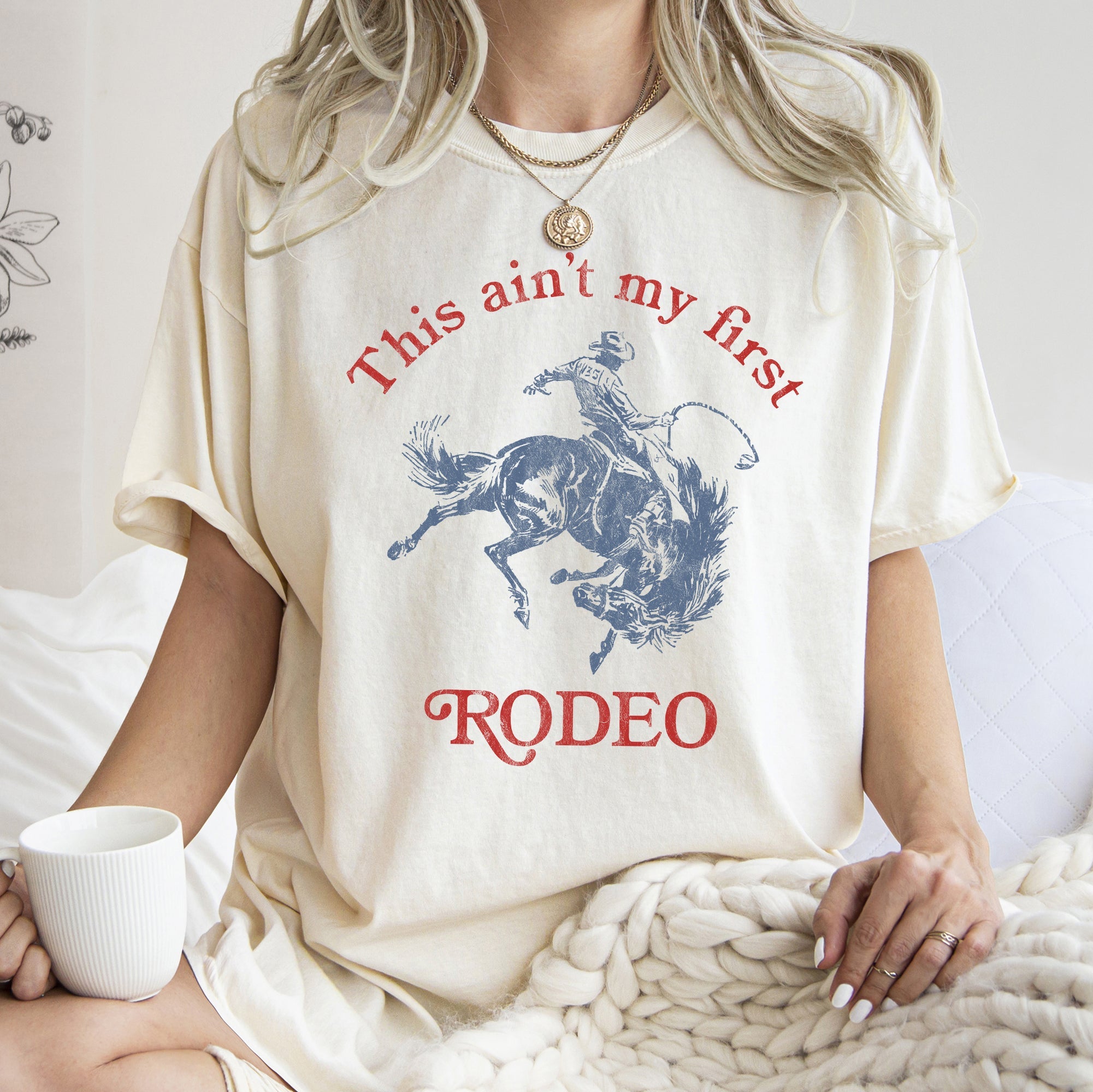 This Ain't My First Rodeo Cowboy Cowgirl Saying Vintage Western Style Comfort Colors Tee