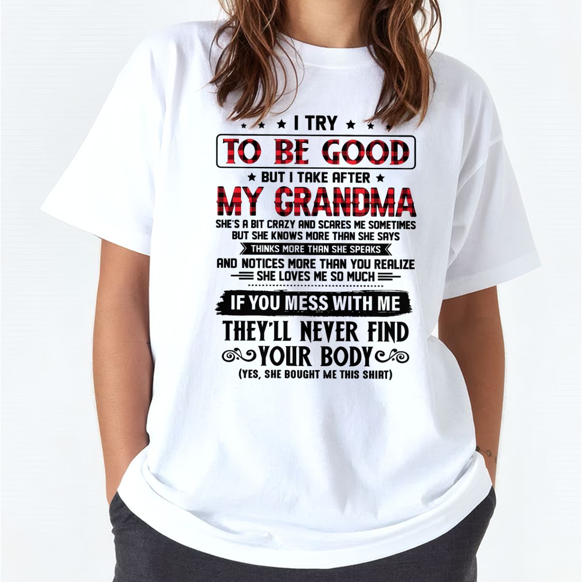 I TRY TO BE GOOD BUT I TAKE AFTER MY GRANDMA - From grandma for granddaughter - NGHL00 (SKU07-102-00)